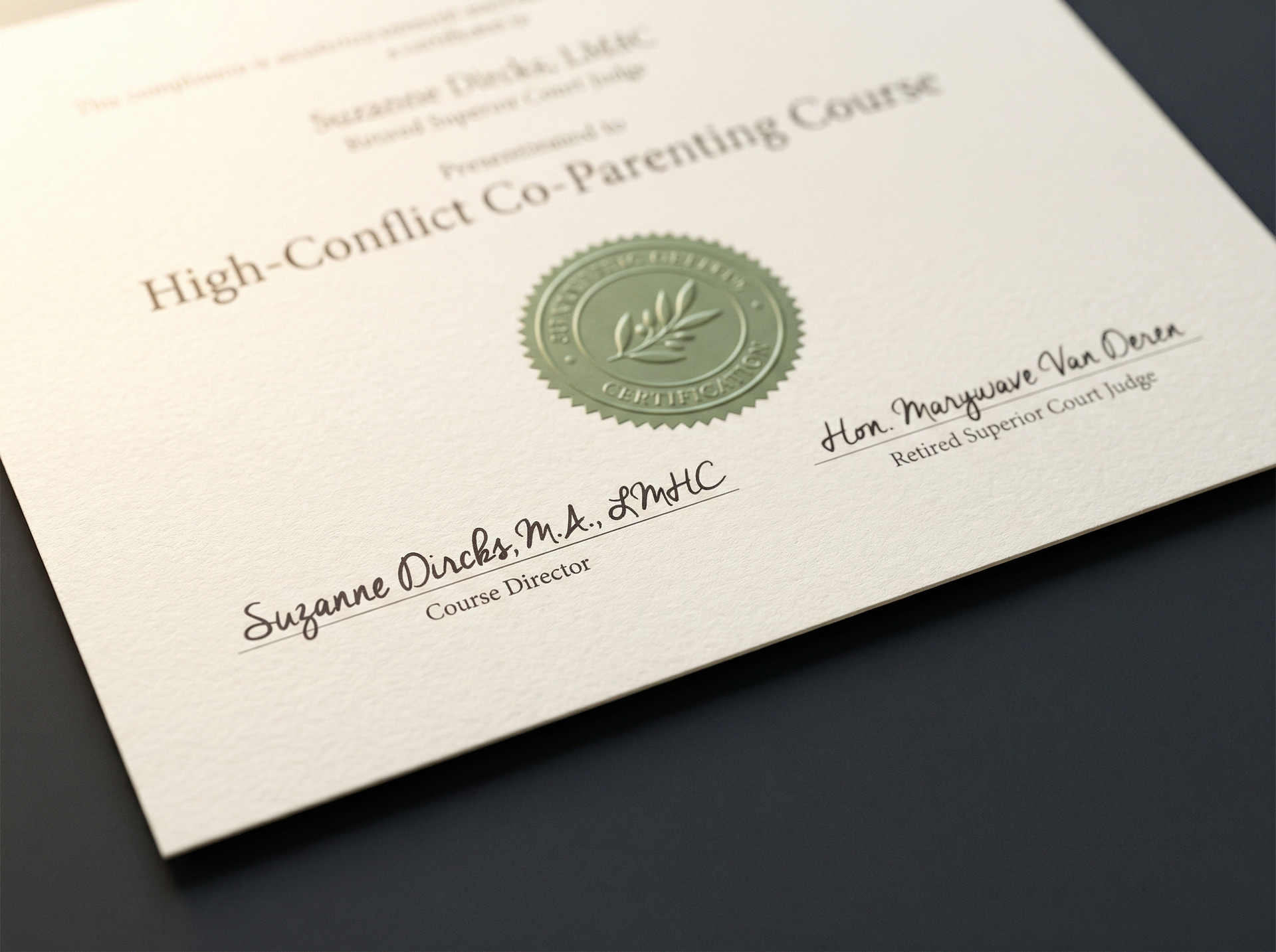 Court-accepted certificate of completion for the High-Conflict Co-Parenting Course, signed by Suzanne Dircks, M.A., LMHC and The Honorable Marywave Van Deren, Retired Superior Court Judge
